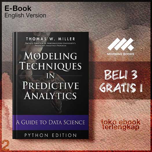 Modeling_Techniques_in_Predictive_Analytics_with_Python_to_Data_Science_by_Thomas_W_Miller_Thomas_W_Miller_.jpg Modeling_Techniques_in_Predictive_Analytics_with_Python_to_Data_Science_by_Thomas_W_Miller_Thomas_W_Miller_.jpg