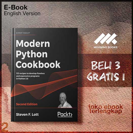 Modern_Python_Cookbook_133_recipes_to_develop_flawless_e_programs_in_Python_3_8_2nd_Edition_by_Steven_F_Lott.jpg Modern_Python_Cookbook_133_recipes_to_develop_flawless_e_programs_in_Python_3_8_2nd_Edition_by_Steven_F_Lott.jpg