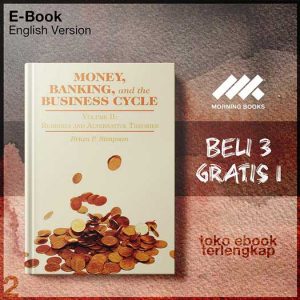 Money_Banking_and_the_Business_Cycle_Volume_II_Redies_and_Alternative_Theories_by_Brian_P_Simpson.jpg