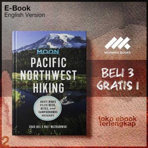 Moon_Pacific_Northwest_Hiking_Best_Hikes_plus_Beer_Bites_Campgrounds_Nearby_by_Craig_Hill_.jpg