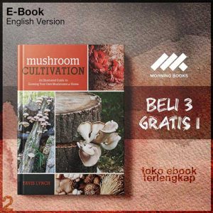 Mushroom_Cultivation_An_Illustrated_Guide_to_Growing_Your_Own_Mushrooms_at_Home_by_Tavis_Lynch.jpg