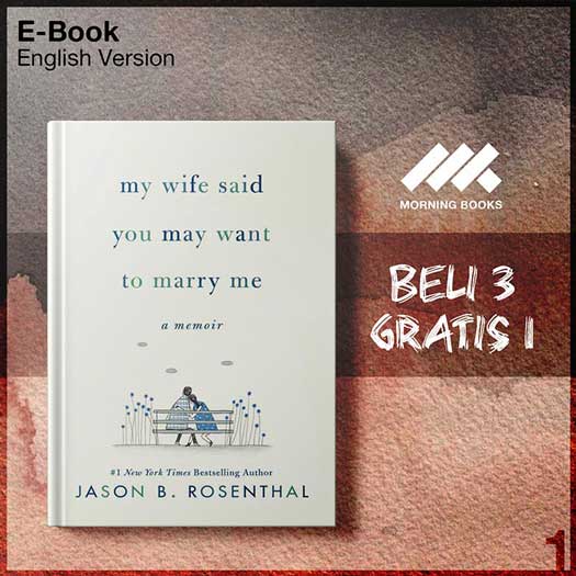 My_Wife_Said_You_May_Want_to_Marry_Me_by_Jason_B_Rosenthal-Seri-2f.jpg My_Wife_Said_You_May_Want_to_Marry_Me_by_Jason_B_Rosenthal-Seri-2f.jpg