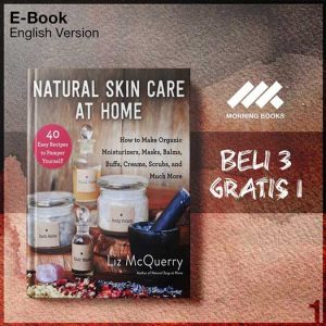 Natural_Skin_Care_at_Home_How_to_Make_Organic_Moisturizers_Masks_Balms-Seri-2f.jpg