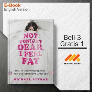 Not_Tonight_Dear_I_Feel_Fat_-_How_to_Stop_Worrying_About_Your_Body_000001-Seri-2d.jpg