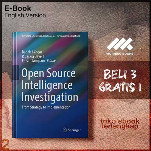 Open_Source_Intelligence_Investigation_From_Strategy_to_Implemeion_by_Babak_Akhgar_P_Saskia.jpg Open_Source_Intelligence_Investigation_From_Strategy_to_Implemeion_by_Babak_Akhgar_P_Saskia.jpg
