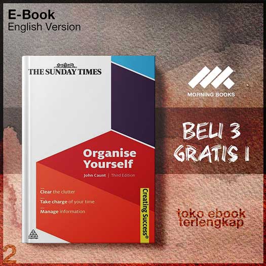 Organise_Yourself_Clear_the_Clutter_Take_Charge_of_Your_Time_Manage_Information_by_John_Caunt.jpg