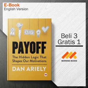 Payoff_The_Hidden_Logic_That_Shapes_Our_Motivations_-_Dan_Ariely_000001-Seri-2d.jpg