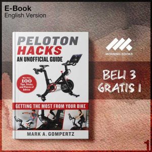 Peloton_Hacks_Getting_the_Most_From_Your_Bike_by_Mark_A_Gompertz-Seri-2f.jpg