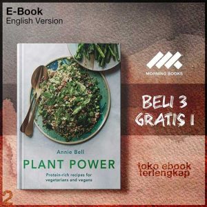 Plant_Power_Protein_rich_recipes_for_vegetarians_and_vegans_by_Annie_Bell.jpg