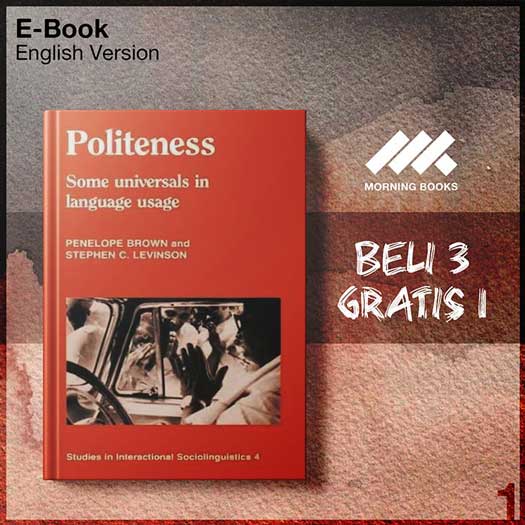 Politeness_Some_Universals_in_Language_Usage_by_Penelope_Brown-Seri-2f.jpg Politeness_Some_Universals_in_Language_Usage_by_Penelope_Brown-Seri-2f.jpg