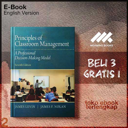 Principles_of_Classroom_Management_A_Professional_Decision_Making_Model_by_James_Levin.jpg