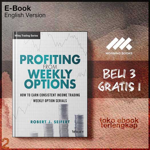 Profiting_from_Weekly_Options_How_to_Earn_Consistent_Income_Trading_Weekly_Option_Serials_by.jpg