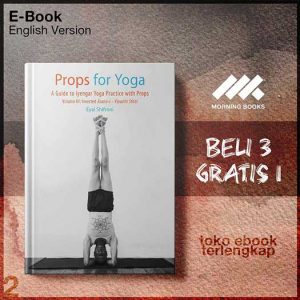 Props_for_Yoga_III_Inverted_Asanas_A_Guide_to_Iyengar_Yoga_Practice_with_Props_by_Dr_Eyal.jpg