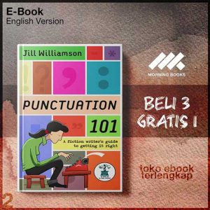 Punctuation_101_A_Fiction_Writer_s_Guide_to_Getting_it_Right_by_Jill_Williamson.jpg