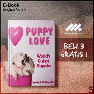 Puppy_Love_World_s_Cutest_Puppies_Dog_Facts_and_Picture_Book_for_Kids_by_Speedy_Publishing_000001-Seri-2f.jpg