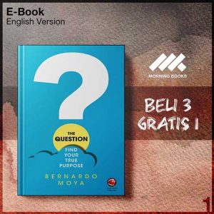 Question_Find_Your_True_Purpose_by_Bernardo_Moya_The-Seri-2f.jpg Question_Find_Your_True_Purpose_by_Bernardo_Moya_The-Seri-2f.jpg