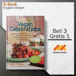 Quick_and_Easy_Vegan_Celebrations_Festive_Menus_and_130_Gre_ear_000001.jpg