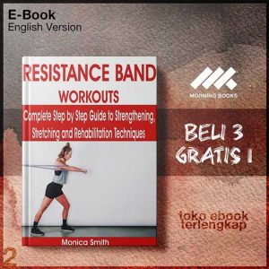 RESISTANCE_BAND_WORKOUTS_Complete_Step_by_Step_Guide_to_Strengting_and_Rehabilitation.jpg