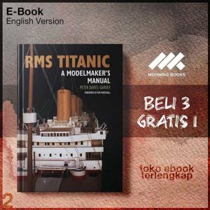 RMS_Titanic_A_Modelmaker_s_Manual_by_Peter_Davies_Garner.jpg RMS_Titanic_A_Modelmaker_s_Manual_by_Peter_Davies_Garner.jpg