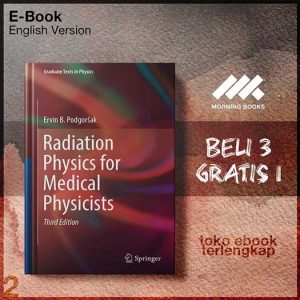 Radiation_Physics_for_Medical_Physicists_by_Ervin_B_Podgorsak_auth_.jpg