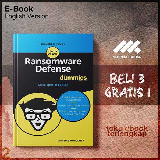 Ransomware_Defense_For_Dummies_Cisco_Special_Edition_by_Lawrence_Miller.jpg Ransomware_Defense_For_Dummies_Cisco_Special_Edition_by_Lawrence_Miller.jpg