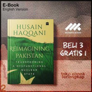 Reimagining_Pakistan_Transforming_a_Dysfunctional_Nuclear_State_by_Husain_Haqqani.jpg