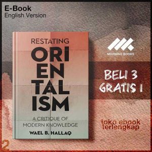 Restating_Orientalism_A_Critique_of_Modern_Knowledge_by_Wael_Hallaq.jpg Restating_Orientalism_A_Critique_of_Modern_Knowledge_by_Wael_Hallaq.jpg