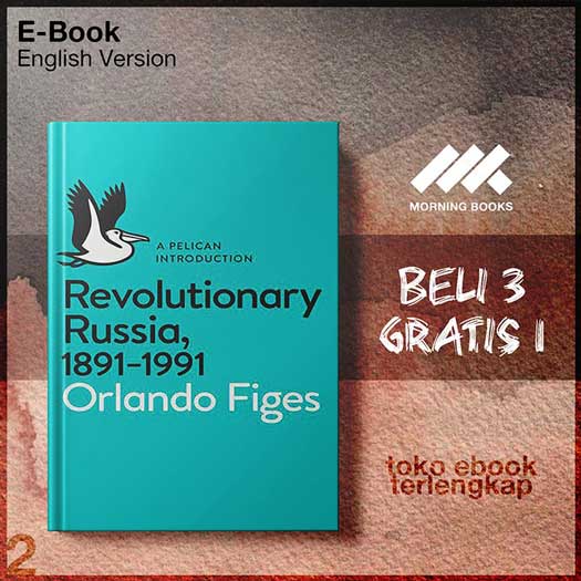Revolutionary_Russia_1891_1991_A_Pelican_Introduction_by_Orlando_Figes.jpg