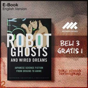Robot_Ghosts_and_Wired_Dreams_Japanese_Science_Fiction_from_Oriime_by_Christopher_Bolton_.jpg Robot_Ghosts_and_Wired_Dreams_Japanese_Science_Fiction_from_Oriime_by_Christopher_Bolton_.jpg