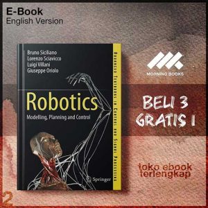 Robotics_Modelling_Planning_and_Control_by_Bruno_Siciliano_Lorenzo_Sciavicco_Luigi_Villani_.jpg Robotics_Modelling_Planning_and_Control_by_Bruno_Siciliano_Lorenzo_Sciavicco_Luigi_Villani_.jpg
