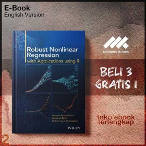 Robust_Nonlinear_Regression_with_Applications_Using_R_by_Hossein_Riazoshams.jpg Robust_Nonlinear_Regression_with_Applications_Using_R_by_Hossein_Riazoshams.jpg