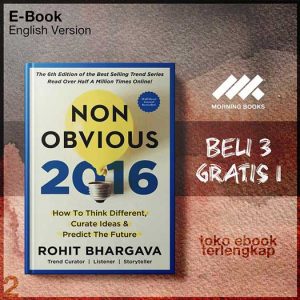 Rohit_Bhargava_Non_Obvious_2016_Edition_How_To_Think_Different_Curate_Ideas.jpg Rohit_Bhargava_Non_Obvious_2016_Edition_How_To_Think_Different_Curate_Ideas.jpg