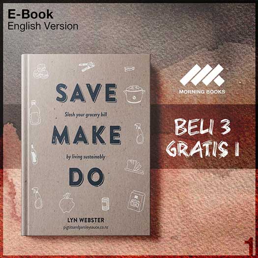 Save_Make_Do_Slash_your_grocery_bill_by_living_sustainably_by_Lyn_Webster-Seri-2f.jpg