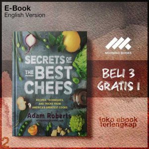 Secrets_of_the_Best_Chefs_Recipes_Techniques_Tricks_from_America_s_Greatest_Cooks_by_Adam.jpg