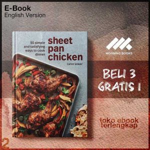 Sheet_Pan_Chicken_50_Simple_and_Satisfying_Ways_to_Cook_Dinner_A_Cookbook_by_Cathy_Erway.jpg