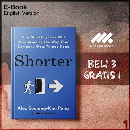 Shorter_How_Working_Less_Will_Revolutionise_the_Way_Your_Company_Gets_Thi-Seri-2f.jpg