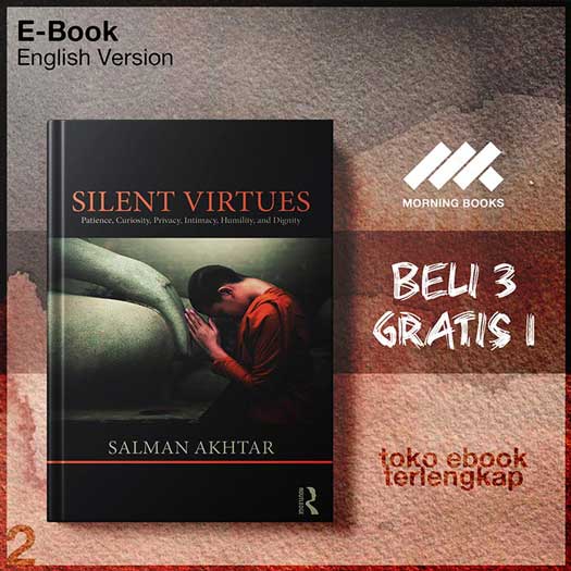 Silent_Virtues_Patience_Curiosity_Privacy_Intimacy_Humility_and_Dignity_by.jpg Silent_Virtues_Patience_Curiosity_Privacy_Intimacy_Humility_and_Dignity_by.jpg