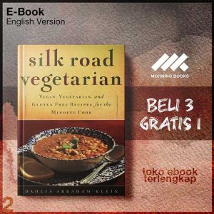 Silk_Road_Vegetarian_Vegan_Vegetarian_and_Gluten_Free_Recipes_for_the_Mindful_Cook.jpg