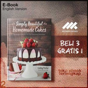 Simply_Beautiful_Homemade_Cakes_Extraordinary_Recipes_Easy_Decorating_Techniques_by_Lindsay.jpg