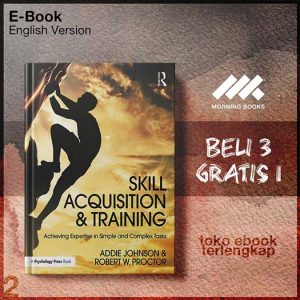 Skill_Acquisition_and_Training_Achieving_Expertise_Complex_Tasks_by_Addie.jpg Skill_Acquisition_and_Training_Achieving_Expertise_Complex_Tasks_by_Addie.jpg