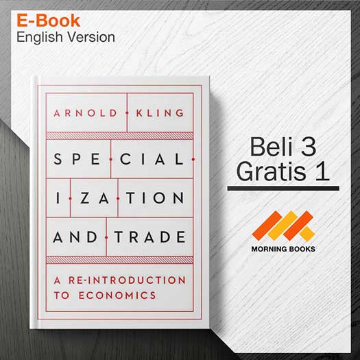 Specialization_and_Trade_A_Re-introduction_to_Economics_-_Arnold_Kling_000001-Seri-2d.jpg Specialization_and_Trade_A_Re-introduction_to_Economics_-_Arnold_Kling_000001-Seri-2d.jpg