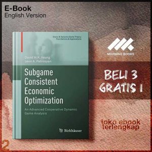 Subgame_Consistent_Economic_Optimization_An_Advanced_Coic_Game_Analysis_by_David_W_K_Yeung_Leon_A_Petrosyan.jpg Subgame_Consistent_Economic_Optimization_An_Advanced_Coic_Game_Analysis_by_David_W_K_Yeung_Leon_A_Petrosyan.jpg