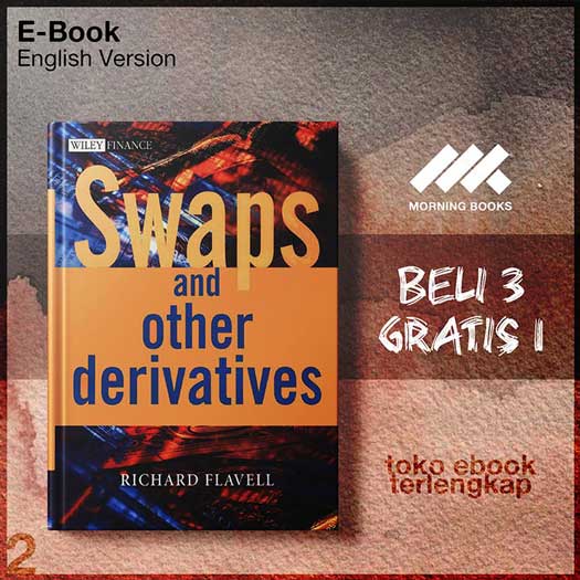 Swaps_and_Other_Derivatives_by_Dr_Richard_R_Flavell_Richard_Flavell.jpg Swaps_and_Other_Derivatives_by_Dr_Richard_R_Flavell_Richard_Flavell.jpg