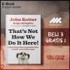 That_s_Not_How_We_Do_It_Here_A_Story_about_How_Organizaand_Can_Rise_Again_by_Kotter_John_P_Rathgeber_Holger.jpg