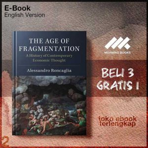 The_Age_of_Fragmentation_A_History_of_Contemporary_Economic_Thought_by_Alessandro_Roncaglia.jpg The_Age_of_Fragmentation_A_History_of_Contemporary_Economic_Thought_by_Alessandro_Roncaglia.jpg