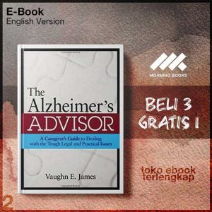 The_Alzheimer_s_Advisor_A_Caregiver_s_Guide_to_Dealing_with_the_Tough_Legal_and_Practical_Issues.jpg