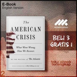 The_American_Crisis_What_Went_Wrong_How_We_Recover_by_Writers_of_The_Atlantic.jpg