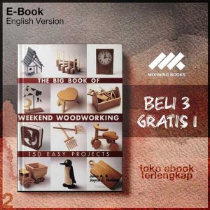 The_Big_Book_of_Weekend_Woodworking_150_Easy_Projects_by_John_Nelson_Joyce_Nelson.jpg