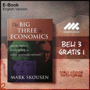 The_Big_Three_in_Economics_Adam_Smith_Karl_Marx_and_John_Maynard_Keynes_by_Mark_Skousen.jpg The_Big_Three_in_Economics_Adam_Smith_Karl_Marx_and_John_Maynard_Keynes_by_Mark_Skousen.jpg