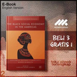 The_Black_Social_Economy_in_the_Americas_Exploring_Diverse_Community_Based_Markets.jpg The_Black_Social_Economy_in_the_Americas_Exploring_Diverse_Community_Based_Markets.jpg